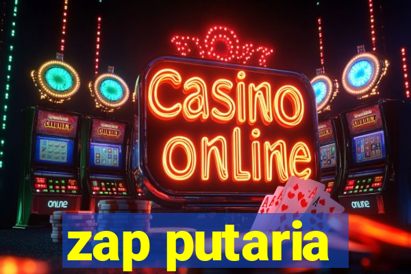 zap putaria